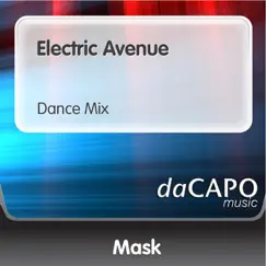 Electric Avenue (Dance Mix) - Single by Mask album reviews, ratings, credits