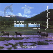 Let the Mount Burkhan Khaldun Bless You - Jantsannorov Natsag