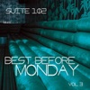 Suite 102: Best Before Monday, Vol. 3