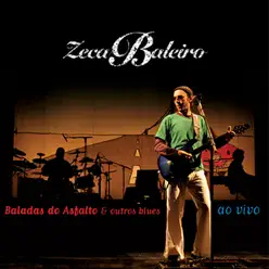 Baladas do Asfalto e Outros Blue (Ao Vivo) - Zeca Baleiro