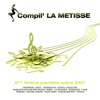 Compilation la métisse 2007