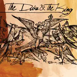 The Duke & The King - The Duke & the King