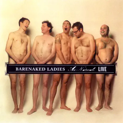 Au Naturale - Live (Seattle, WA 7-25-04) - Barenaked Ladies