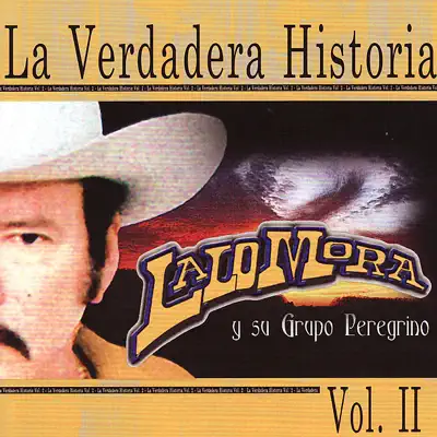 La Verdadera Historia, Vol. 2 - Lalo Mora
