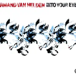 Into Your Eyes - Armand Van Helden Into Your Eyes - Armand Van Helden
