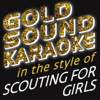 In the Style of Scouting For Girls (Karaoke Versions) - Goldsound Karaoke
