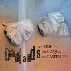 Badlands - Peter Erskine Badlands - Peter Erskine