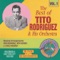 Cha Cha Cha Para Ti - Tito Rodriguez & His Orchestra lyrics