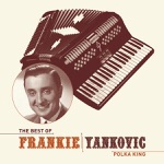 Frankie Yankovic - In Heaven There Is No Beer