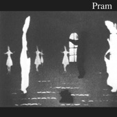 Pram - Goodbye