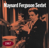 Maynard Ferguson Sextet - Over the Rainbow