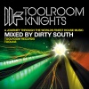 Toolroom Knights (Mixed By Dirty South)
