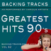 Greatest Hits 90's vol 62 (Backing Tracks Minus Vocals) - Backing Tracks Minus Vocals