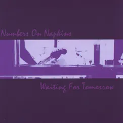 Waiting for Tomorrow by Numbers On Napkins album reviews, ratings, credits