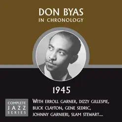 Complete Jazz Series 1945 Vol. 1 - Don Byas Complete Jazz Series 1945 Vol. 1 - Don Byas