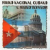 Himno Nacional Cubano e Himno Invasor