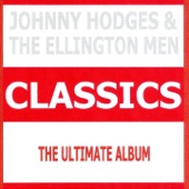 Classics - Johnny Hodges & The Ellington Men (The Ultimate Album) artwork