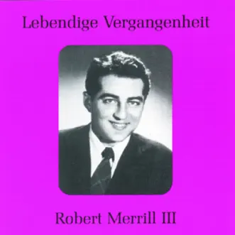 Lebendige Vergangenheit - Robert Merill (Vol.3) by Robert Merrill album reviews, ratings, credits