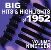 Big Hits & Highlights of 1952 Volume 19