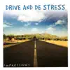 Drive and De Stress album lyrics, reviews, download