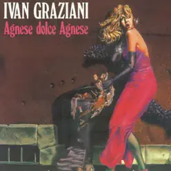 Agnese Dolce Agnese - Ivan Graziani