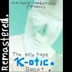 Beast the Mixtape Remastered. - K-Otic Beast the Mixtape Remastered. - K-Otic