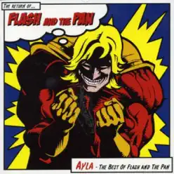 Ayla - The Best of Flash and the Pan - Flash and The Pan