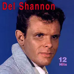 12 Hits - Del Shannon