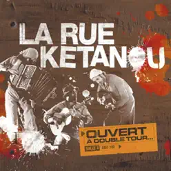 Ouvert a double tour - La Rue Kétanou