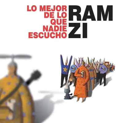 Lo Mejor De Lo Que Nadie Escucho - Ramzi Lo Mejor De Lo Que Nadie Escucho - Ramzi