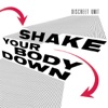 Shake Your Body Down - Single