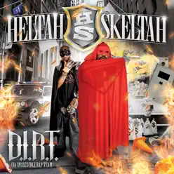 D.I.R.T. (Da Incredible Rap Team) - Heltah Skeltah