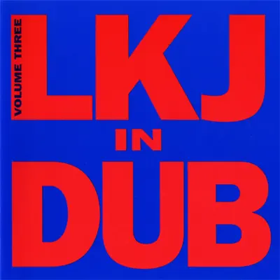 LKJ In Dub, Vol. 3 - Linton Kwesi Johnson LKJ In Dub, Vol. 3 - Linton Kwesi Johnson