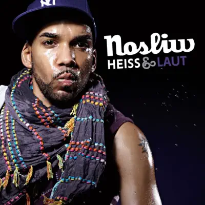 Heiss und laut - Nosliw