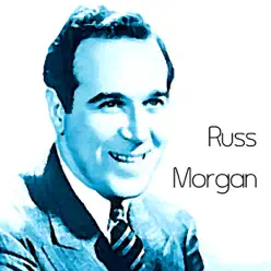 Russ Morgan - Russ Morgan