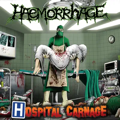 Hospital Carnage (Deluxe Version) - Haemorrhage