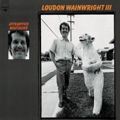 Loudon Wainwright III - The Man Who Couldn't Cry