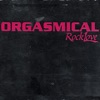 Orgasmical - Thank You Very Much
