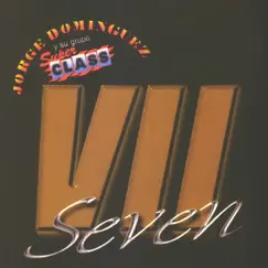 Seven by Jorge Dominguez y Su Grupo Super Class album reviews, ratings, credits