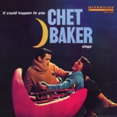 It Could Happen to You by Chet Baker