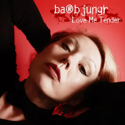 Love Me Tender - Barb Jungr