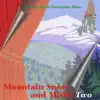 Mountain Snow and Mistletwo album lyrics, reviews, download