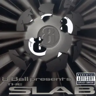 The Slab by 8 Ball album reviews, ratings, credits