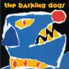 The Barking Dogs Live album lyrics, reviews, download