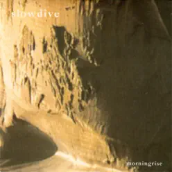 Morningrise - EP - Slowdive