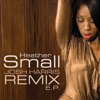 Josh Harris Remix - EP - Heather Small