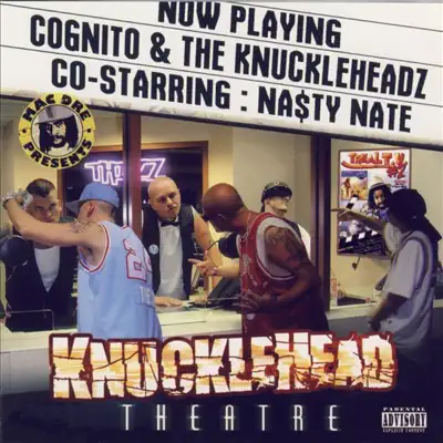Knucklehead Theatre (Mac Dre Presents Cognito & The Knuckleheadz) [feat. Nasty Nate] - Mac Dre
