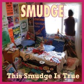 Smudge - Ugly, Just Like Me