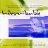 Indescribable (Today's Best-Loved Christian Songs)