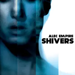 Shivers - Alec Empire Shivers - Alec Empire